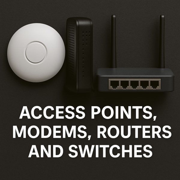 Access Points. Modems, Routers and Switches