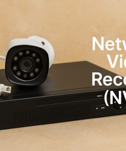 Network Video Recorder (NVR)